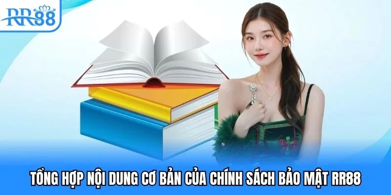 Tổng hợp nội dung cơ bản của chính sách bảo mật RR88